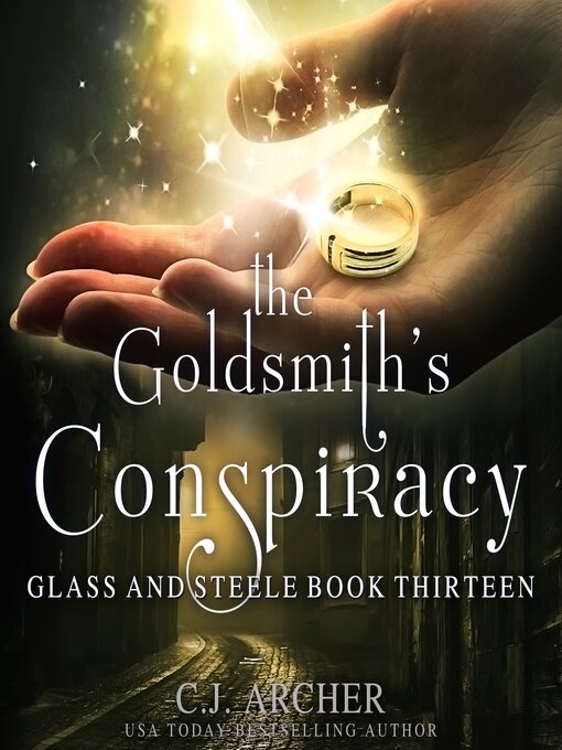 Title details for The Goldsmith's Conspiracy by C. J. Archer - Available